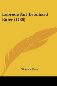 Cover image for Lobrede Auf Leonhard Euler (1786)