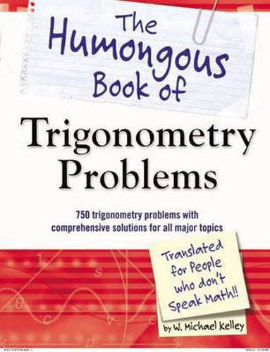 Cover image for The Humongous Book of Trigonometry Problems: 750 Trigonometry Problems with Comprehensive Solutions for All Major Topics