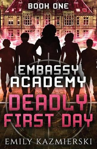 Cover image for Embassy Academy: Deadly First Day