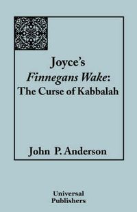 Cover image for Joyce's Finnegans Wake: The Curse of Kabbalah