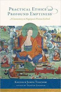 Cover image for Practical Ethics and Profound Emptiness: A Commentary on Nagarjuna's Precious Garland