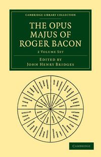 Cover image for The Opus Majus of Roger Bacon 2 Volume Paperback Set