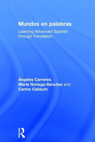 Cover image for Mundos en palabras: Learning Advanced Spanish through Translation