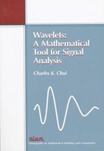 Cover image for Wavelets: A Mathematical Tool for Signal Analysis