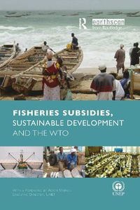 Cover image for Fisheries Subsidies, Sustainable Development and the WTO