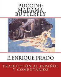 Cover image for Puccini: Madama Butterfly: Traduccion Al Espanol y Comentarios