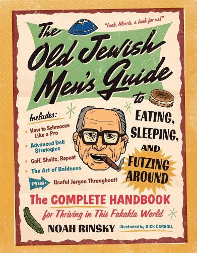 Cover image for The Old Jewish Men's Guide to Eating, Sleeping, and Futzing Around