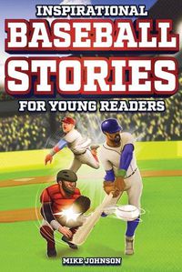 Cover image for Inspirational Baseball Stories for Young Readers