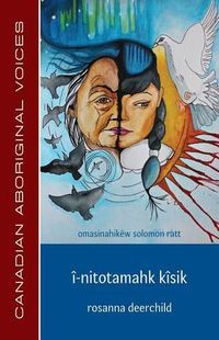 Cover image for I-Nitotamahk Kisik (Cree Edition)