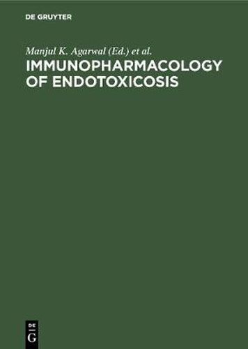 Cover image for Immunopharmacology of endotoxicosis: Proceedings of the 5th International Congress of Immunology satellite workshop, Kyoto, Japan, August 27, 1983