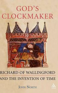 Cover image for God's Clockmaker: Richard of Wallingford and the Invention of Time