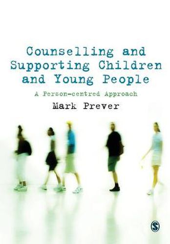 Cover image for Counselling and Supporting Children and Young People: A Person-centred Approach