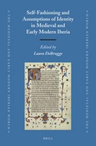 Cover image for Self-Fashioning and Assumptions of Identity in Medieval and Early Modern Iberia