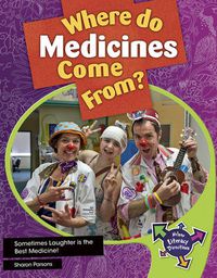 Cover image for Where Do Medicines Come From?