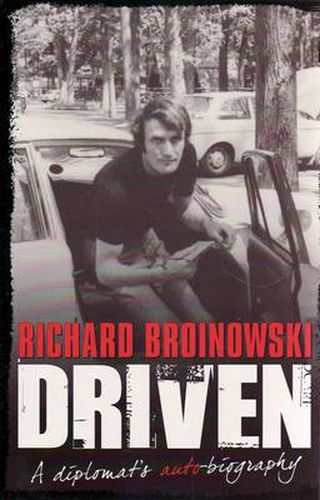 Driven: A Diplomat's Auto-biography