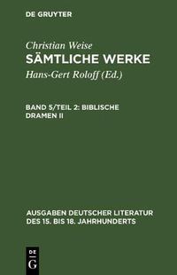 Cover image for Samtliche Werke, Band 5/Teil 2, Biblische Dramen II