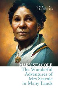 Cover image for The Wonderful Adventures of Mrs Seacole in Many Lands