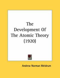 Cover image for The Development of the Atomic Theory (1920)