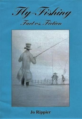 Cover image for Fly-Fishing: Fact vs. Fiction