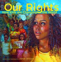 Cover image for Our Rights: How Kids Are Changing the World