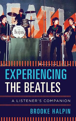 Cover image for Experiencing the Beatles: A Listener's Companion