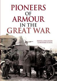 Cover image for Pioneers of Armour in the Great War