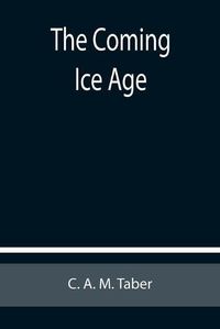 Cover image for The Coming Ice Age