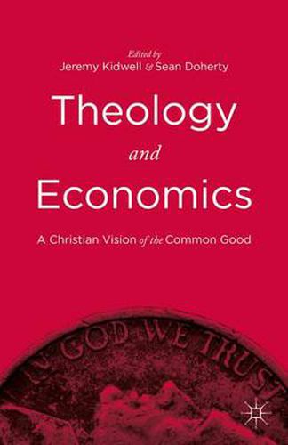 Theology and Economics: A Christian Vision of the Common Good
