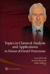 Cover image for Topics In Classical Analysis And Applications In Honor Of Daniel Waterman