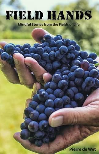 Cover image for Field Hands: Mindful Stories from the Fields of Life
