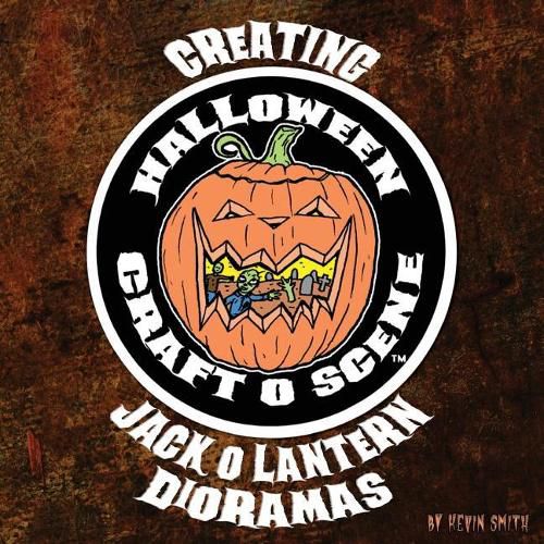 Cover image for Creating Halloween Craft O Scene Jack O Lantern Dioramas