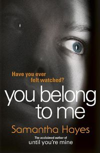 Cover image for You Belong To Me: Have you ever felt watched?