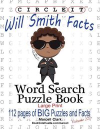 Cover image for Circle It, Will Smith Facts, Word Search, Puzzle Book