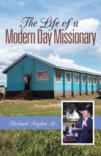 Cover image for The Life of a Modern Day Missionary