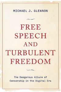 Cover image for Free Speech and Turbulent Freedom