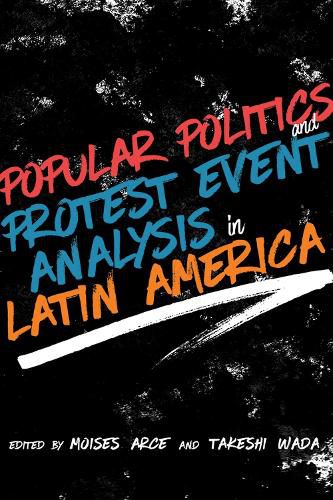 Cover image for Popular Politics and Protest Event Analysis in Latin America