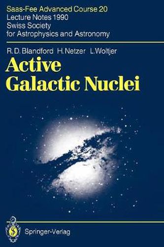 Cover image for Active Galactic Nuclei: Saas-Fee Advanced Course 20. Lecture Notes 1990. Swiss Society for Astrophysics and Astronomy