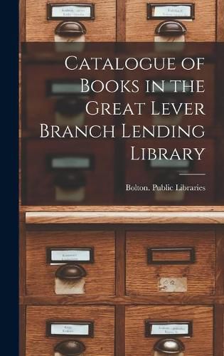 Cover image for Catalogue of Books in the Great Lever Branch Lending Library