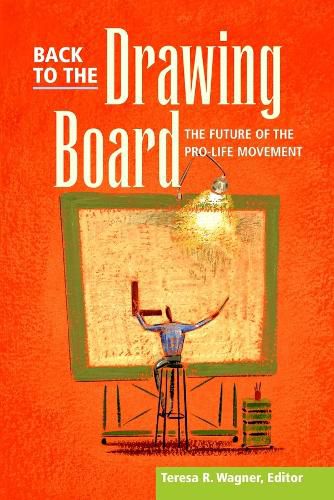 Cover image for Back To The Drawing Board - Future Of Pro-Life Movement