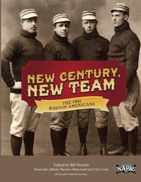 Cover image for New Century, New Team: The 1901 Boston Americans