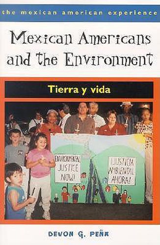 Cover image for Mexican Americans and the Environment: Tierra Y Vida
