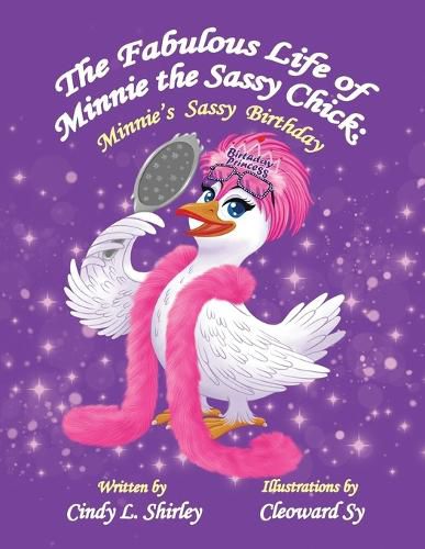 Cover image for The Fabulous Life of Minnie the Sassy Chick: Minnie's Sassy Birthday