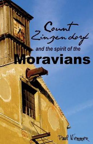 Cover image for Count Zinzendorf and the Spirit of the Moravians