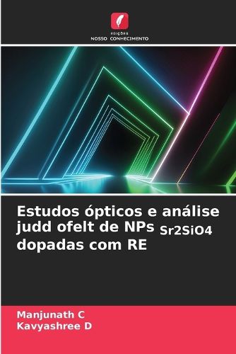 Cover image for Estudos opticos e analise judd ofelt de NPs Sr2SiO4 dopadas com RE