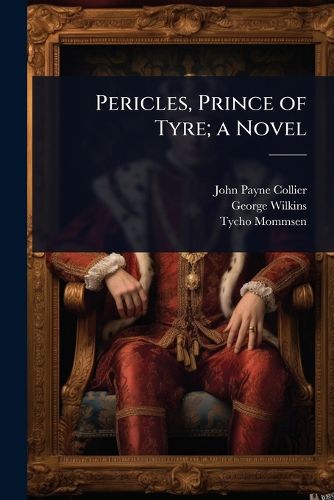 Cover image for Pericles, Prince of Tyre; a Novel