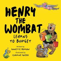 Cover image for Henry the Wombat Learns to Budget