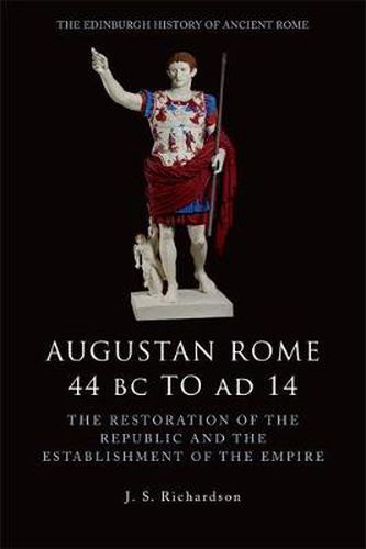 Cover image for Augustan Rome 44 BC to AD 14: The Restoration of the Republic and the Establishment of the Empire