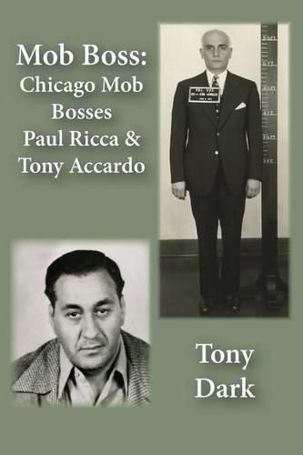 Cover image for Mob Boss: Chicago Mob Bosses Paul Ricca and Tony Accardo