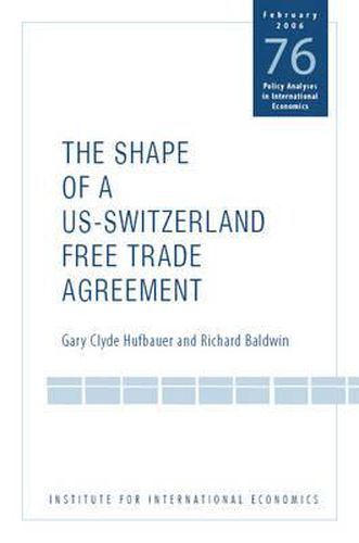 Cover image for The Shape of a Swiss-US Free Trade Agreement
