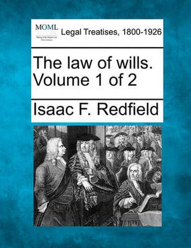 Cover image for The Law of Wills. Volume 1 of 2